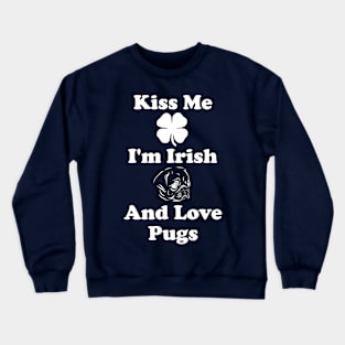 Kiss me Crewneck Sweatshirt